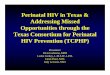 Perinatal HIV and Addressing Missed Opportunities through the Texas Consortium for Peirnatal HIV Prevention
