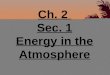 6th grade ch. 2 sec. 1 energy in the atmosphere