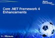 Core .NET Framework 4.0 Enhancements