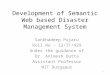 Development of Semantic Web based Disaster Management System