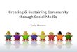 Creating & Sustaining Community through Social Media