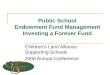 Public School Endowment Fund Management Investing a Forever Fund