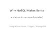 Why NoSQL Makes Sense