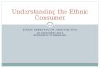 Understanding the Ethnic Consumer