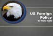 Breakdown of the United States Foreign Policy Power Point