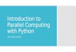 Introduction to Parallel Computing with Python