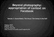 Beyond Photography: Appropriating context on Facebook