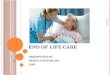 End of life care ppt by Deepa s madhu,MSN,MHA