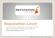 Reputation Level presentation (PPT)