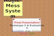 Home mess systems- Prototype 2 & Evaluation
