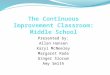 Continuous Improvement in the Middle School Classroom