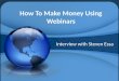 How to make money using webinars