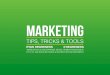 Marketing: Tips, Tricks and Tools