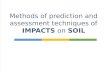 Methods of prediction and assessment techniques of impacts soil