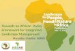 Mamadou Diakhite - Towards an African Policy Framework for Integrated Landscape Management