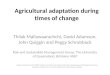 Agricultural adaptation during times of change - Thilak Mallawaarachchi