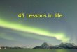 45 lessons in_life