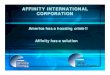 Business Presentation Affinity International Corporation
