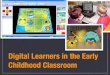 Digital Learners in Early Childhood Classroom