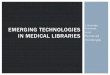 Emerging Technologies in Medical Libraries: Librarian Interest and Perceived Challenges