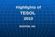 2010 HIGHLIGHTS OF TESOL CONVENTION