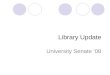 Library update university senate