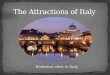 The attractions of italy