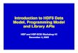 Introduction to HDF5 Data Model, Programming Model and Library APIs