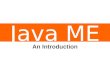 Java ME  An  Introduction