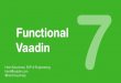 Functional UIs with Java 8 and Vaadin JavaOne2014