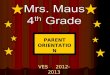 Maus 4th Grade Parent Orientation
