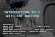 Introduction to 5 axis cnc machine
