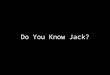 Do You Know Jack