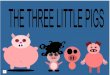 Three Wittle Pigs