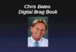 Chris Bates' Brag Book
