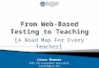From Web-Based Testing to Teaching: A Road Map for Every Teacher