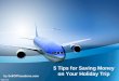 5 Tips for Saving Money on Your Holiday Trip
