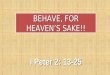 Behave 1pe2 13-25