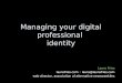 Managing Your Digital Professional Identity by LauraFries.com