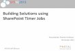 SPSNJ 2013 Building Solutions using SharePoint TimerJobs