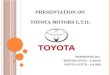 presentation on Toyota motors L.t.d