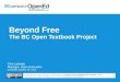 Beyond Free, How Open Textbooks Can Improve Learning, Building Community and Empower Faculty (Clint Lalonde)