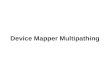 Device mapper multipathing