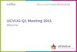 ucvug q1 meeting 2011  welcome