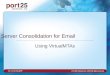Server Consolidation in Email using VirtualMTAs