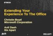 Extending Your Experience to the Office