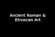 AHTR Roman and Etruscan Art