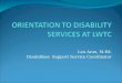 Orientation To Disability Services At Lwtc P.P