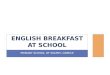 English Breakfast at School, Primary School of Sourpi, Greece