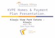 Kisaju view park estate homes & payment plan presentation.2014